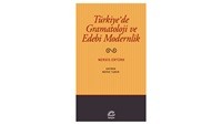 Türkiye’de Gramatoloji ve Edebi Modernlik / Nergis Ertürk