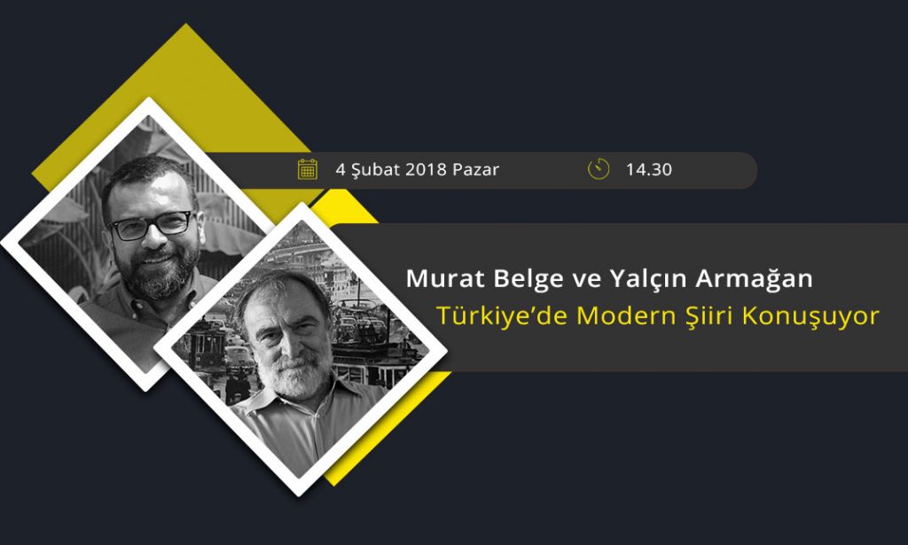 Murat Belge ve Yalçın Armağan Türkiye’de Modern Şiiri Konuşuyor