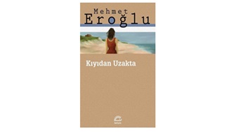 Kıyıdan Uzakta / Mehmet Eroğlu
