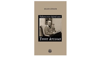 Yabancının Aşina Sesi Yusuf Atılgan / Bilgin Güngör