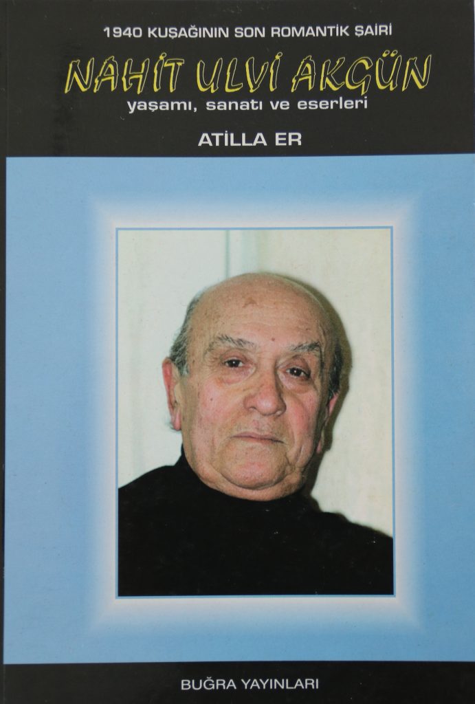 Nahit Ulvi Akgün 100 Yaşında: ‘Şairin ‘Birisi’