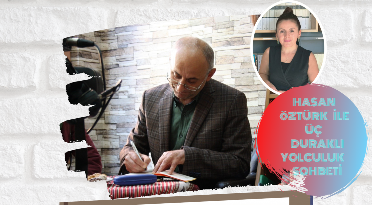 Gönül Türüt’ten Hasan Öztürk ile “Üç Duraklı Yolculuk” Sohbeti