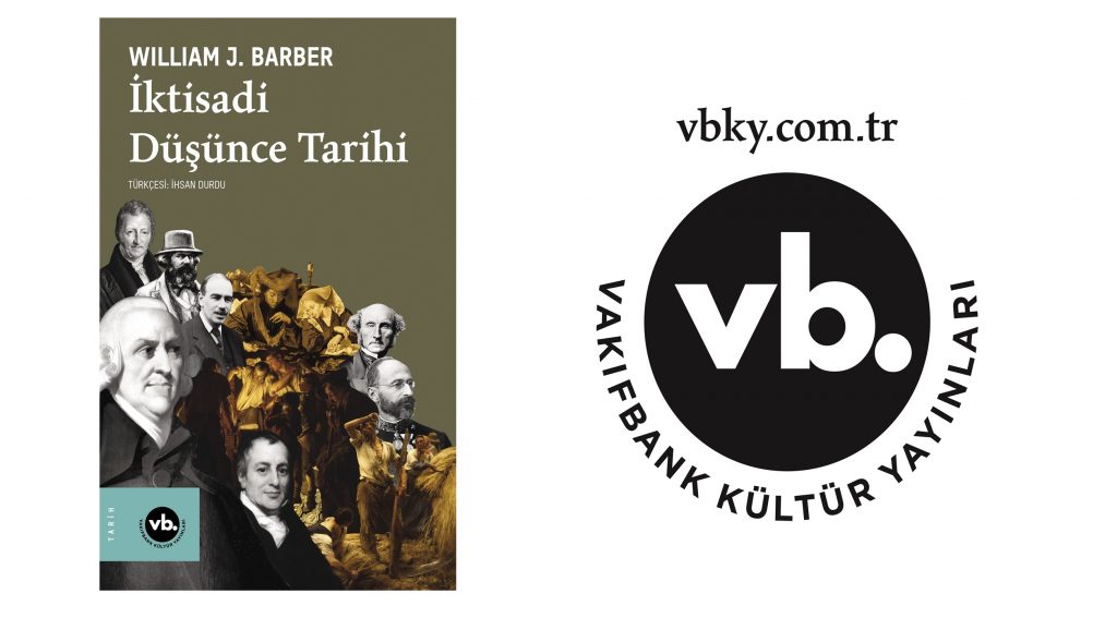 VakıfBank Kültür Yayınları, İktisadi Düşünce Tarihi’ni yayımlıyor…