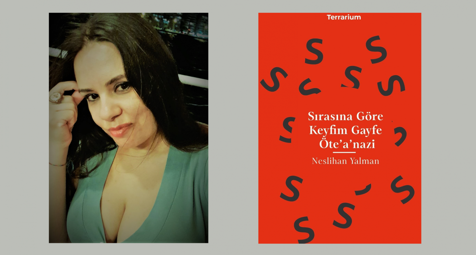 Veysel Karani Tur’den Neslihan Yalman’a “Sırasına Göre Keyfim Gayfe Öte’a’nazi” Kitabı Üzerine Sorular…