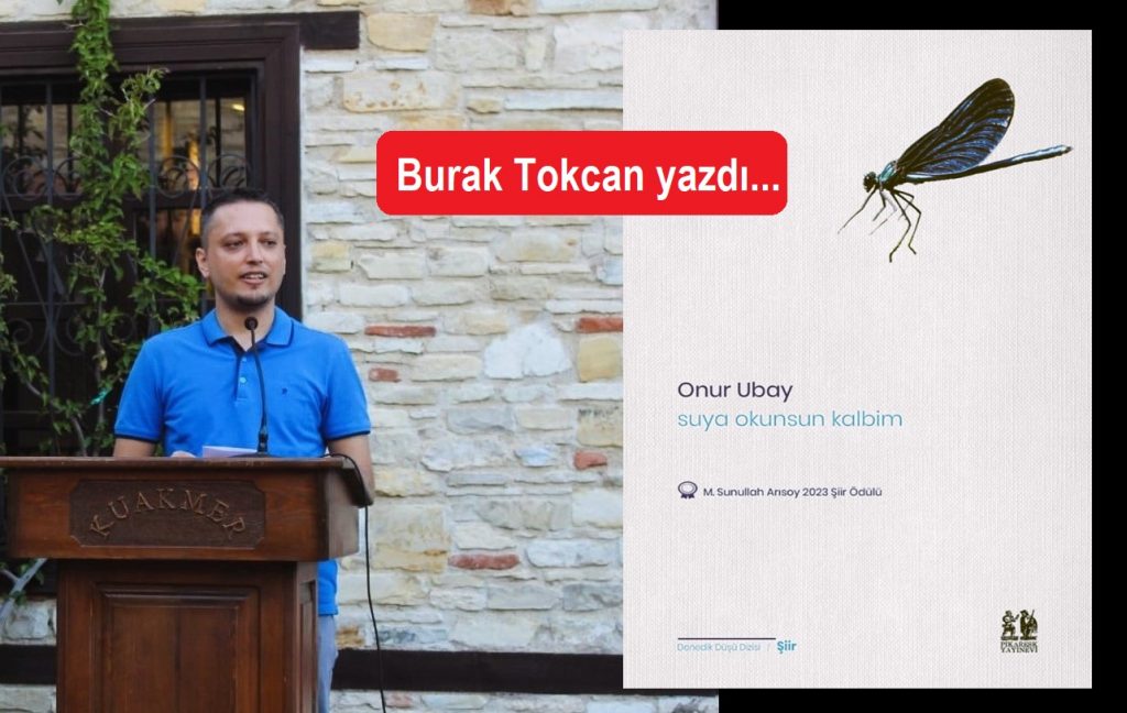 Onur Ubay’dan Suya Okunan Şiirler…