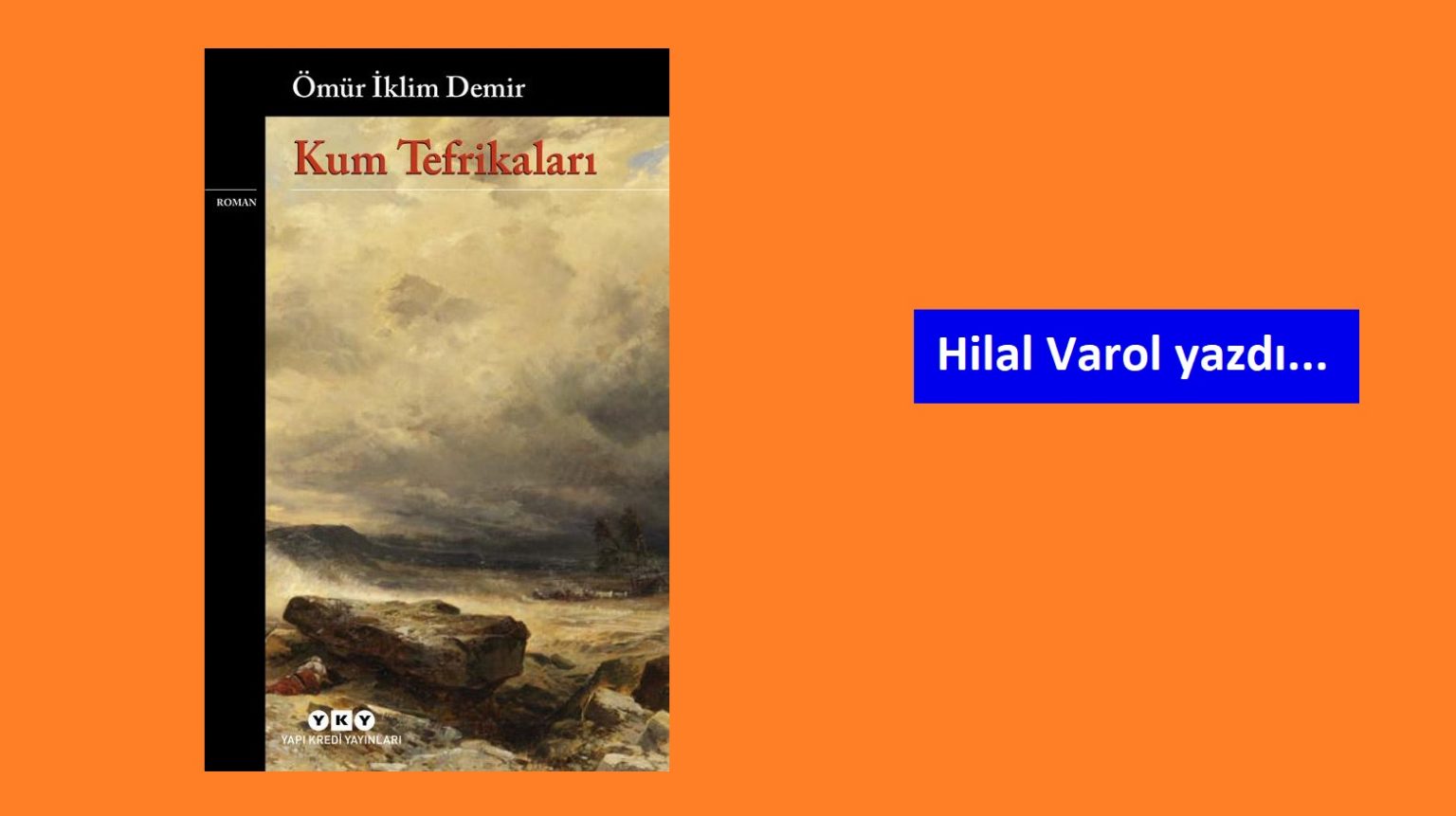 KUM TEFRİKALARI – ÖMÜR İKLİM DEMİR