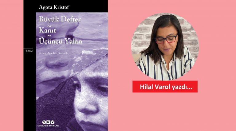 BÜYÜK DEFTER-KANIT-ÜÇÜNCÜ YALAN: AGOTA KRİSTOF…
