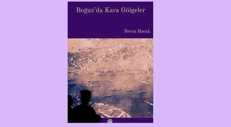 “Boğaz’da Kara Gölgeler” Raflarda